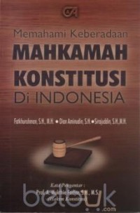 Image of Memahami keberadaan Mahkamah Konstitusi di Indonesia