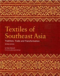 Image of Textiles of Southeast Asia: tradition, trade and transformation