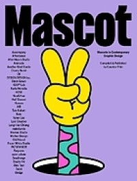 Image of Mascot: Mascots in Contemporary Graphic Design