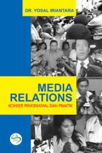 Image of Media Relations Konsep, Pendekatan, Dan Praktik