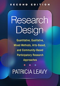 Image of Research design : quantitative, qualitative, mixed methods, arts-based, and community-based participatory research approaches. Second Edition