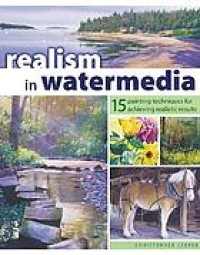 Image of Realism in watermedia : 18 painting techniques for achieving realistic results