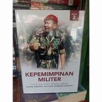 Image of Kepemimpinan Militer : Catatan dari Pengalaman Jenderal TNI (Purn) Prabowo Subianto. Buku 1