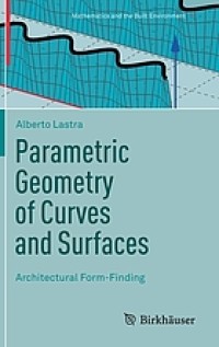 Image of Parametric geometry of curves and surfaces : architectural form-finding