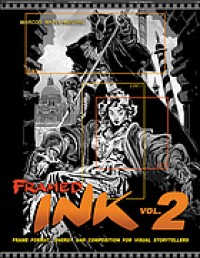 Image of Framed ink. Vol. 2, Frame format, energy, and composition for visual storytellers