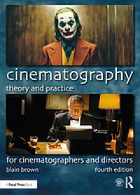 Image of Cinematography : theory and practice : for cinematographers and directors. Fourth Edition