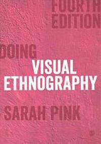 Image of Doing visual ethnography : images, media, and representation in research. Fourth edition