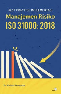 Image of Best Practice Implementasi Manajemen Risiko ISO 31000:2018
