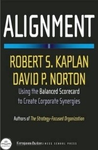 Image of Alignment : using the balanced scorecard to create corporate synergies