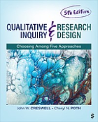 Image of Qualitative inquiry and research design : choosing among five approaches. Fifth International Student Edition