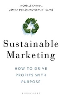 Image of Sustainable marketing : how to drive profits with purpose