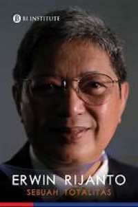 Image of Erwin Rijanto: Sebuah totalitas