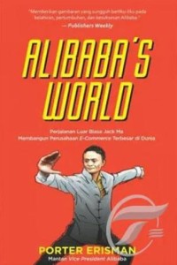 Image of Alibaba's world perjalanan luar biasa Jack Ma membangun perusahaan e-commerce terbesar di dunia