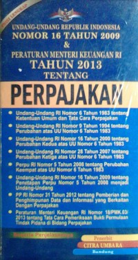 Image of Undang-undang RI nomor 16 tahun 2009 & peraturan Menteri Keuangan RI tahun 2013 tentang Perpajakan