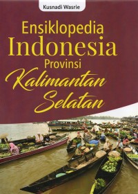 Image of Ensiklopedia Indonesia Provinsi Kalimantan Selatan