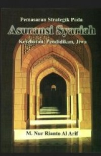 Image of Pemasaran Strategik pada Asuransi Syariah : Kesehatan, Pendidikan, Jiwa