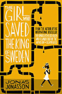 Image of The girl who saved the King of Sweden
