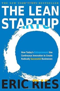 Image of The Lean startup : how today's entrepreneurs use continuous innovation to create radically successful businesses