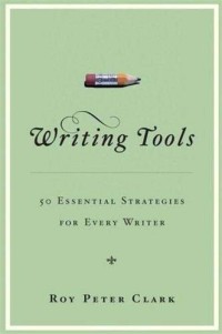 Image of Writing Tools : 50 Essential Strategies For Every Writer