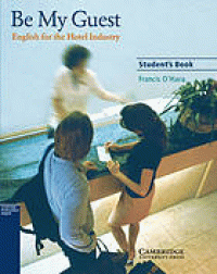 Image of Be my guest : English for the Hotel Industry. Student book