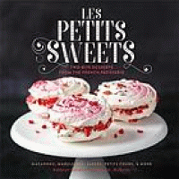 Image of Les petits sweets : two-bite desserts from the French pâtisserie