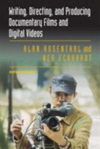 Image of Writing, directing, and producing documentary films and digital videos. Fifth Edition