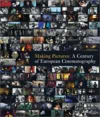 Image of Making Pictures: A Century of European Cinematography