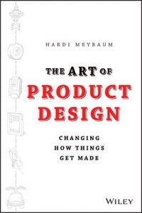 Image of The art of product design : changing how things get made