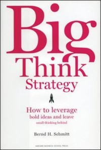 Image of Big think strategy : how to leverage bold ideas and leave small thinking behind