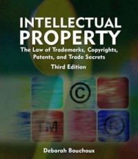 Image of Intellectual property for paralegals : the law of trademarks, copyrights, patents, and trade secrets. Third Edition