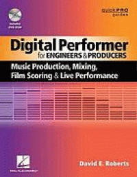 Image of Digital Performer for engineers and producers : music production, mixing, film scoring, and live performance (Include DVD)