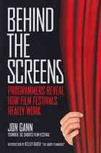 Image of Behind the screens : programmers reveal how film festivals really work