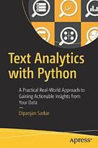 Image of Text analytics with Python : a practical real-world approach to gaining actionable insights from your data