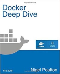 Image of Docker deep dive : zero to Docker in a single book