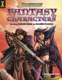 Image of Dragonart fantasy characters: How to draw fantastic beings and incredible creatures