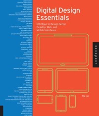 Image of Digital design essential : 100 ways to design better desktop, web and mobile interfaces