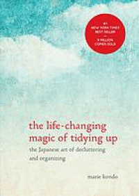 Image of The life-changing magic of tidying up : the Japanese art of decluttering and organizing