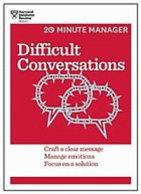 Image of Difficult conversations (Craft a clear message, manage emotions, focus on a solution)