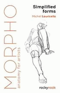 Image of Morpho : simplified forms: anatomy for artist