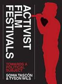 Image of Activist film festivals : towards a political subject