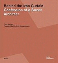 Image of Behind the Iron Curtain : confession of a Soviet architect