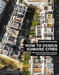 Image of Public spaces and urbanity : how to design humane cities