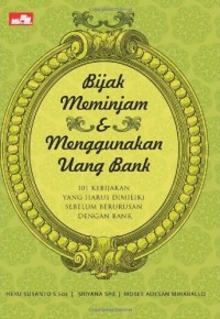 Image of Bijak meminjam dan menggunakan Uang Bank