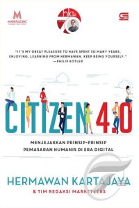 Image of Citizen 4.0: menjejakkan prinsip-prinsip pemasaran humanis di era digital