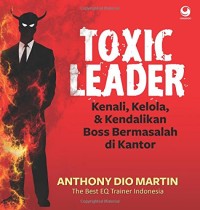 Image of Toxic leader: kenali, kelola dan kendalikan boss bermasalah di kantor
