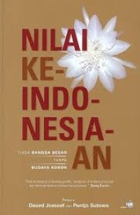 Image of Nilai keindonesiaan : tiada bangsa besar tanpa budaya kokoh