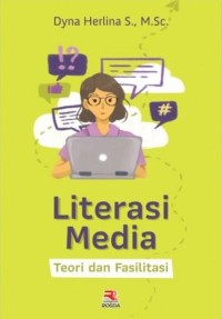 Image of Literasi media: teori dan fasilitasi