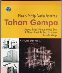 Image of Prinsip-prinsip desain arsitektur tahan gempa : lengkap dengan bahasan gempa bumi & metode praktis evaluasi kerentanan terhadap gempa