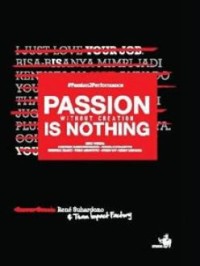 Image of Passion without creation is nothing