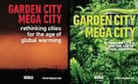 Image of Garden city mega city : rethinking cities for the age of global warming